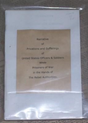 Narrative of Privations and Sufferings of United States Officers & Soldiers While Prisoners of Wa...