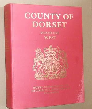 An Inventory of the Historical Monuments in the County of Dorset Volume I ; West Dorset