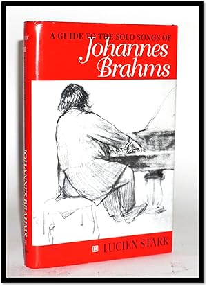 A Guide to the Solo Songs of Johannes Brahms