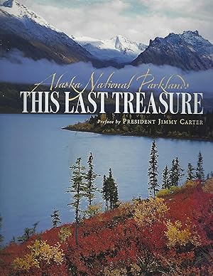 This Last Treasure Alaska's National Parklands