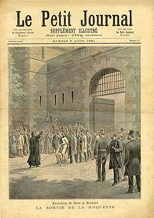 "LE PETIT JOURNAL N°37 du 8/8/1891" EXÉCUTION DE DORÉ ET BERLAND (LA SORTIE DE LA ROQUETTE ET LA ...