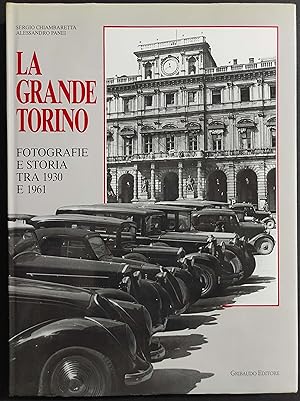 La Grande Torino - Fotografie e Storia 1930-1961 - S. Chiambaretta - Ed. Gribaudo - 1988