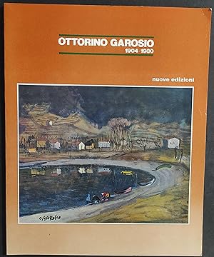 Ottorino Garosio 1904-1980 - A. Mazza - G. Marscherpa - Ed. Nuove - 1984