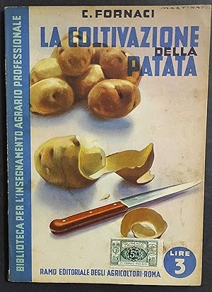 La Coltivazione della Patata - C. Fornaci - Ed. REDA - 1939