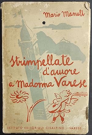 Strimpellate d'Amore a Madonna Varese - M. Manuli - Ed. Cisalpino - 1937