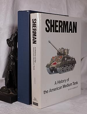 SHERMAN. The History of The American Medium Tank
