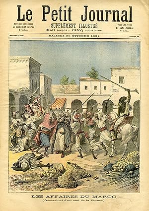 "LE PETIT JOURNAL N°48 du 24/10/1891" LES AFFAIRES DU MAROC (Assassinat de BEN-MEMMER-SYA) / LE B...