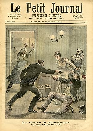 "LE PETIT JOURNAL N°47 du 17/10/1891" LE DRAME DE COURBEVOIE (Un Médecin-Major assassin) / LA FIN...