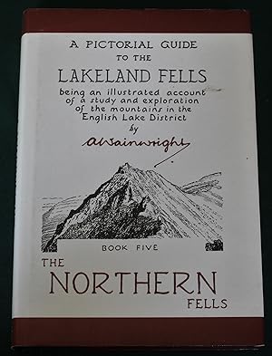 A Pictorial Guide to the Lakeland Fells Being an Illustrated Account of a Study and Exploration o...
