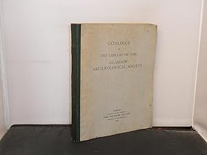 Catalogue of the Library of the Glasgow Archaeological Society