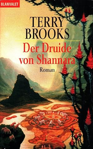 Der Druide von Shannara. Ins Dt. übertr. von Mechtild Sandberg / Goldmann ; 24978 : Blanvalet : F...