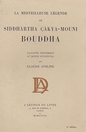 La merveilleuse légende de Siddhârtha Ca^kya-Mouni BOODDHA