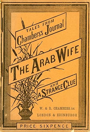 TALES FROM CHAMBERS'S JOURNAL. THE ARAB WIFE AND A STRANGE CLUE
