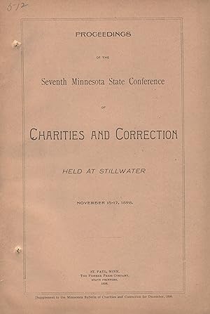 Proceedings of the seventh Minnesota State Conference of Charities and Correction, held at Stillw...