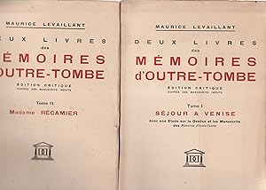Deux livres des Mémoires d'outre-tombe. Tome 1: Séjour à Venise. Tome 2: Madame Récamier. Edition...
