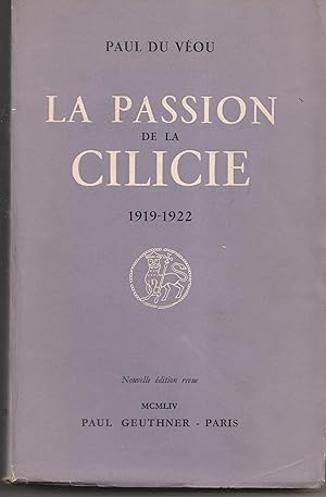 La passion de la Cilicie. 1917-1922