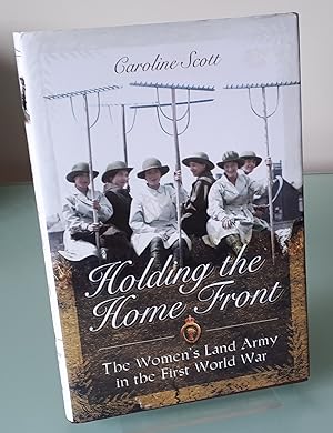 Holding the Home Front: The Women's Land Army in The First World War