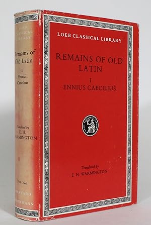 Remains of Old Latin, in Four Volumes. I - Ennius and Caecilius [1 vol only]