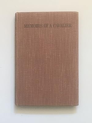 Memoirs of a Cavalier; or a Military Journal of the Wars in Germany , and the Wars in England. Fr...