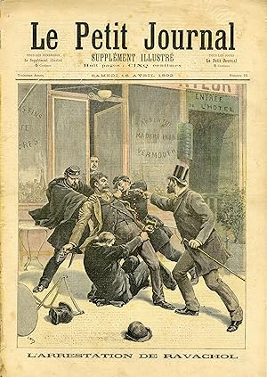 "LE PETIT JOURNAL N°73 du 16/4/1892" L'ARRESTATION DE RAVACHOL / LA DYNAMITE À PARIS
