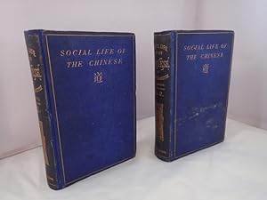 Social Life of the Chinese: With Some Account of their Religious, Governmental, Educational and B...