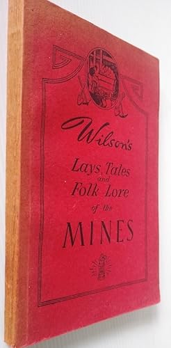 Mining Lays Tales and Folk-Lore. Being an amended and extended narrative resume of humorous and p...