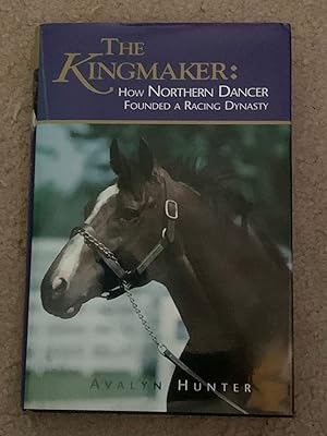 The Kingmaker: How Northern Dancer Founded a Racing Dynasty