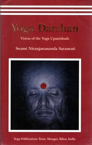 YOGA DARSHAN: Visions of the Yoga Upanishads