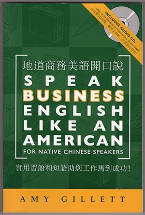 Speak Business English Like an American for Native Chinese Speakers (English and Chinese Edition)
