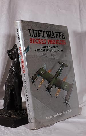 LUFTWAFFE SECRET PROJECTS; Ground Attack and Special Purpose Aircraft