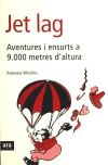 Jet lag: Aventures i ensurts a 9.000 metres d'altura