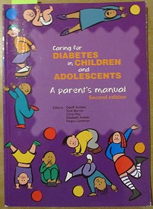 Caring for Diabetes in Children and Adolescents: A Parent's Manual
