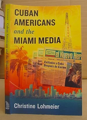 Cuban Americans And The Miami Media