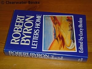 Robert Byron Letters Home. Edited with an introduction by Lucy Butler.