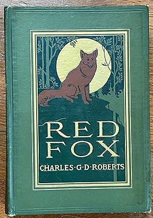 Red Fox: The Story of His Adventurous Career in the Ringwaak Wilds and of His Final Triumph Over ...