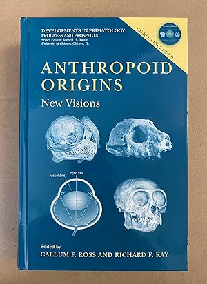 Anthropoid Origins: New Visions (Developments in Primatology: Progress and Prospects)