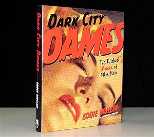 Dark City Dames: The Wicked Women of Film Noir