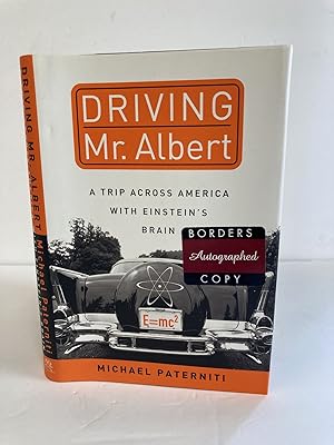 DRIVING MR. ALBERT: A TRIP ACROSS AMERICA WITH EINSTEIN'S BRAIN [SIGNED]