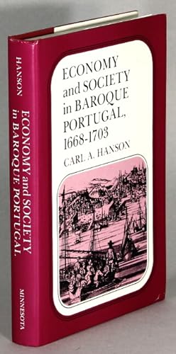 Economy and society in Baroque Portugal 1668-1703