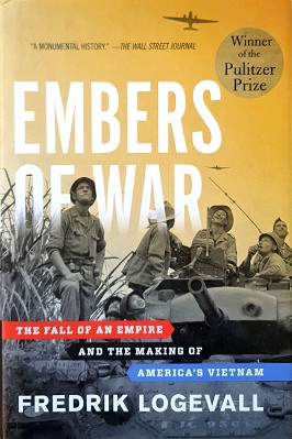Embers Of War: The Fall Of An Empire And The Making Of America's Vietnam