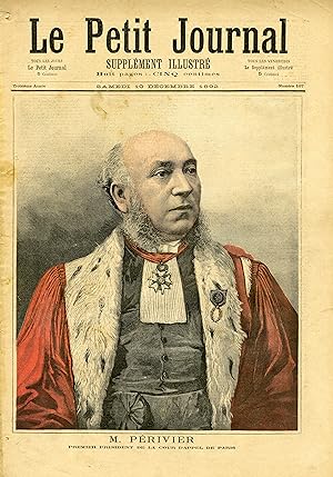 "LE PETIT JOURNAL N°107 du 10/12/1892" M. PÉRIVIER PREMIER PRÉSIDENT DE LA COUR D'APPEL DE PARIS ...