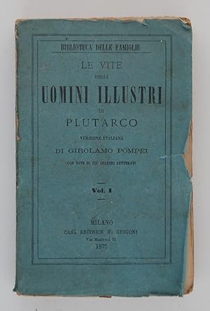 Le vite degli uomini illustri di Plutarco. Versione italiana di Girolamo Pompei (VI volumi)