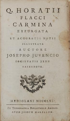 Q. Horatii Flacci (Quinto Orazio Flacco) Carmina expurgata et accuratis notis illustrata auctore ...