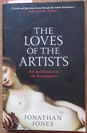 Loves of the Artists, The: Art and Passion in the Renaissance