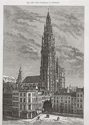 The Cathedral of Our Lady or Antwerp Cathedral, Gothic cathedral in Antwerp, Belgium ,1881 Antiqu...