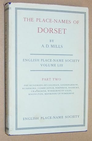 The Place-Names of Dorset Part II [2, Two] : the Hundreds of Cogdean, Loosebarrow, Rushmore, Comb...