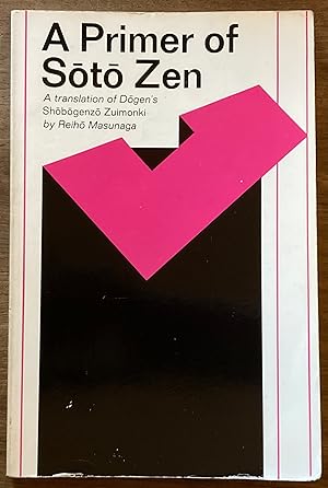 A Primer of Soto Zen: A Translation of Dogen's Shobogenzo Zuimonki (East West Center Book)
