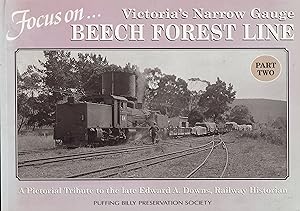 Focus on - Victoria's Narrow Gauge Beech Forest Line - Part One