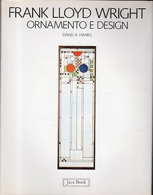 Frank LLoyd Wright : ornamento e design