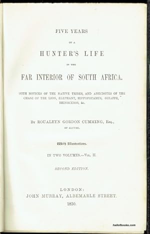 Five Years Of A Hunter's Life In The Far Interior Of South Africa: With Notices Of The Native Tri...